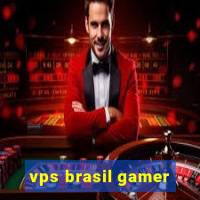 vps brasil gamer